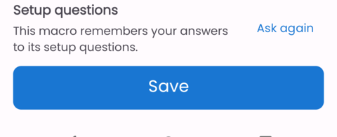 Setup questions and Ask again in the macro's settings